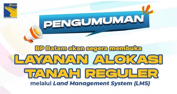 BP Batam Perkuat Transparansi Layanan Pertanahan, Alokasi Tanah Reguler Segera Hadir Melalui LMS