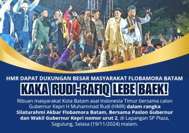 HMR Dapat Dukungan Besar Masyarakat Flobamora Batam: Kaka Rudi-Rafiq Lebe Baek!